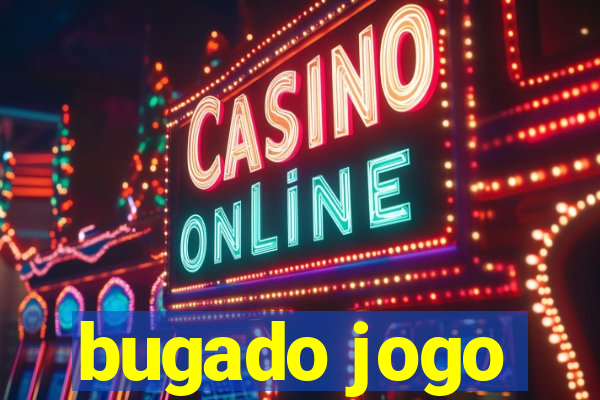 bugado jogo